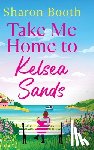 Booth, Sharon - Take Me Home to Kelsea Sands