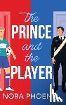 Phoenix, Nora - The Prince and the Player