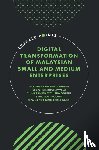 Tajudeen, Farzana Parveen (Universiti Malaya, Moghavvemi, Sedigheh (Universiti Malaya, Thirumoorthi, Thinaranjeney (Universiti Malaya, Phoong, Seuk Wai (Universiti Malaya - Digital Transformation of Malaysian Small and Medium Enterprises