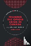 Al-Rawi, Ahmed (Simon Fraser University - Framing the Opioid Crisis in Canada