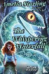 Pistorius, Kirsten - Amelia Starling: The Whispering Waterfall