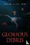 Wathen, Elisabeth - Glorious Debris