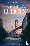 Engelbrecht, Tamryn - San Francisco Echoes
