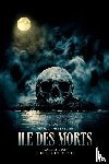 Shepard, Merrill James - Ile des Morts and Three Extended Tales. The Island of Death.