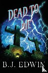 Edwin, B.J. - Dead to me