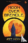 Noon, Jeff - Moon Over Brendle