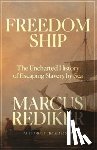 Rediker, Marcus - Freedom Ship