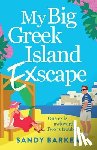Barker, Sandy - My Big Greek Island Ex-Scape