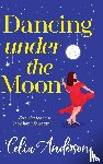 Anderson, Celia - Dancing Under the Moon