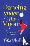 Anderson, Celia - Dancing Under the Moon