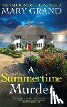 Grand, Mary - A Summertime Murder