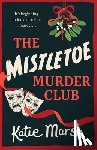 Marsh, Katie - The Mistletoe Murder Club