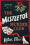 Marsh, Katie - The Mistletoe Murder Club