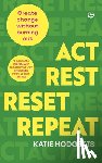 Hodgetts, Katie - Act, Rest, Reset, Repeat