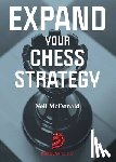 McDonald, Neil - Expand Your Chess Strategy