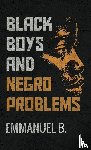 Bvuma, Emmanuel - Black Boys and Negro Problems