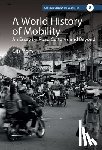 Mom, Gijs - A World History of Mobility