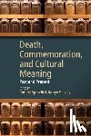  - Death, Commemoration, and Cultural Meaning