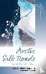  - Arctic Silk Roads