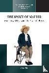 Pels, Peter - The Spirit of Matter