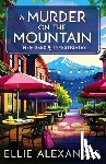 Alexander, Ellie - A Murder on the Mountain