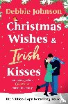 Johnson, Debbie - Christmas Wishes and Irish Kisses