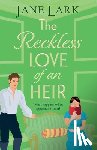 Lark, Jane - The Reckless Love of an Heir