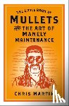 Martin, Chris - The Little Book of Mullets