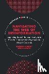 Hardey, Mariann (Durham University Business School, Ahmed, Wasim (Hull University Business School - Navigating the Web of Disinformation