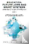  - Education, Future Jobs and Smart Systems in the Age of Artificial Intelligence, Part B