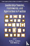  - Leadership Theories, Frameworks, and Approaches in Practice