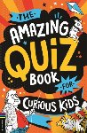 Pettman, Mr Kevin - The Amazing Quiz Book for Curious Kids