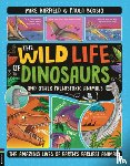 Barfield, Mike - The Wild Life of Dinosaurs and Other Prehistoric Animals: The Amazing Lives of Earth's Earliest Animals