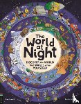 Lerwill, Ben - The World at Night: Discover the World That Wakes When You Sleep