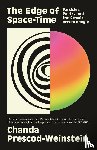 Prescod-Weinstein, Chanda - The Edge of Space-Time