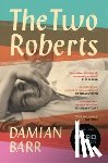 Barr, Damian - The Two Roberts