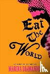 Diamandis, Marina - Eat the World