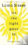 Sissay, Lemn - Let the Light Pour In