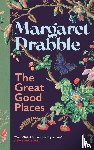 Drabble, Margaret - The Great Good Places