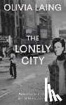 Laing, Olivia - The Lonely City