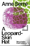 Serre, Anne - A Leopard-Skin Hat