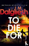 Dalgliesh, J M - To Die For