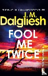 Dalgliesh, J M - Fool Me Twice