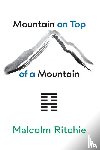 Ritchie, Malcolm - Mountain on Top of a Mountain