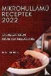 Dobos, Noel - Mikrohullamu Receptek 2022