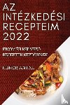 Antal, Hunor - AZ Intezkedesi Recepteim 2022