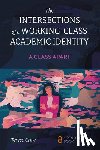 Crew, Teresa (Bangor University - The Intersections of a Working-Class Academic Identity