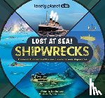 Hubbard, Ben - Lonely Planet Kids Lost at Sea! Shipwrecks