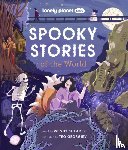 Lonely Planet Kids, Shearer, Wendy - Lonely Planet Kids Spooky Stories of the World