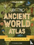 Lonely Planet, Dickmann, Nancy - Lonely Planet Kids Amazing Ancient World Atlas